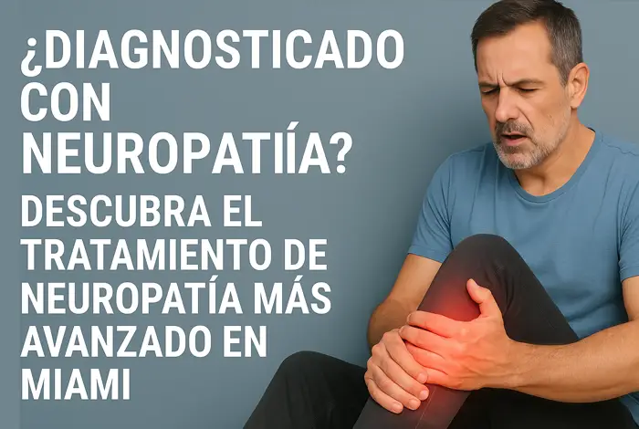 Te Han Diagnosticado con Neuropatía- Hombre de mediana edad con expresión de dolor, sujetando su rodilla con ambas manos iluminada en rojo, junto al texto en español que dice: “¿Diagnosticado con neuropatía? Descubra el tratamiento de neuropatía más avanzado en Miami”.