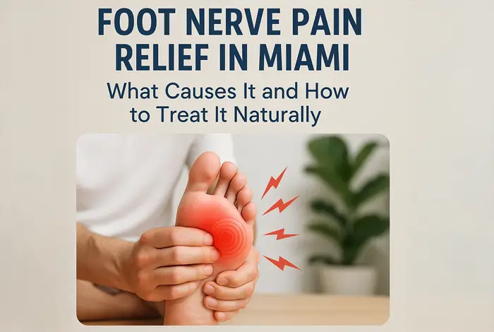 Person holding their foot with both hands, showing a red pain target on the sole and red lightning symbols to indicate nerve pain, with text reading “Foot Nerve Pain Relief in Miami – What Causes It and How to Treat It Naturally.